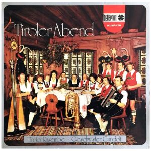 Tiroler Ensemble • Geschwister Gundolf* - Tiroler Abend (LP)