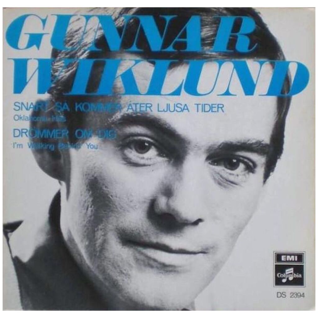 Gunnar Wiklund - Snart Så Kommer Åter Ljusa Tider / Drömmer Om Dig (7, Single)
