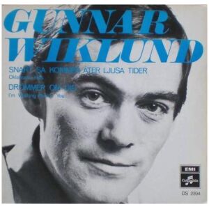 Gunnar Wiklund - Snart Så Kommer Åter Ljusa Tider / Drömmer Om Dig (7, Single)