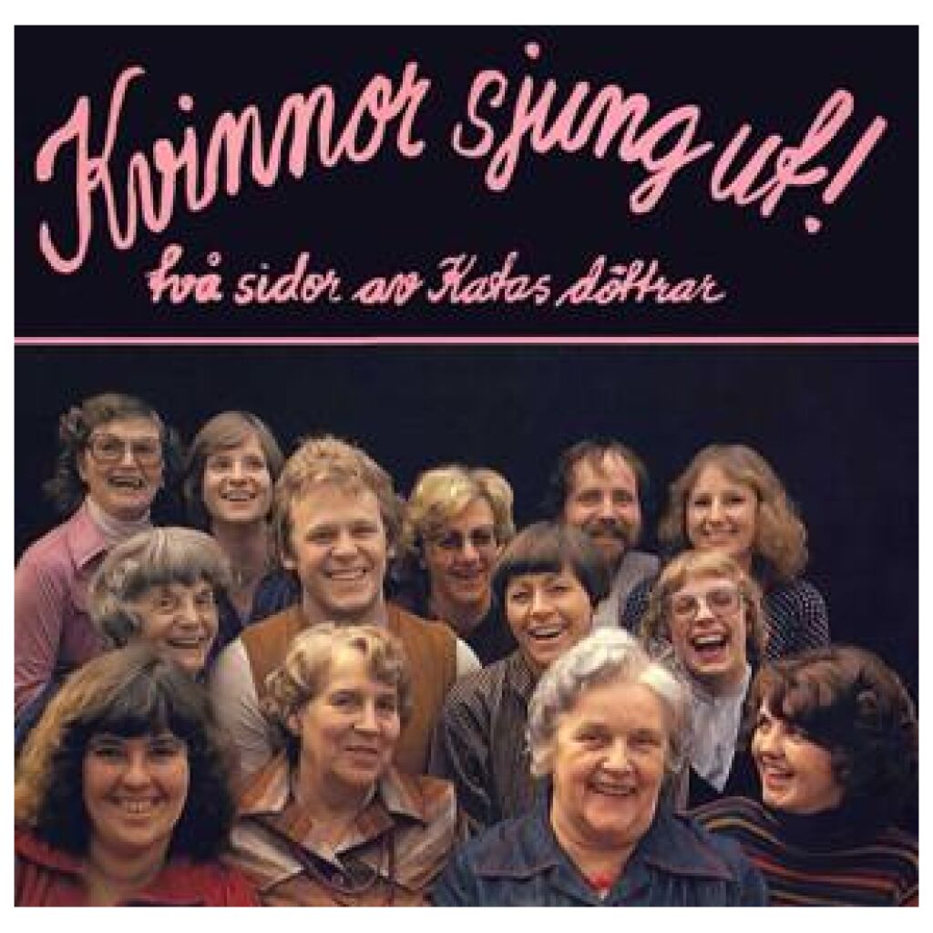 Katas Döttrar - Kvinnor Sjung Ut! Två Sidor Av Katas Döttrar (LP, Album)