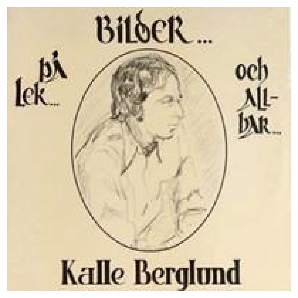 Kalle Berglund - Bilder... På Lek... Och Allvar... (LP, Album)