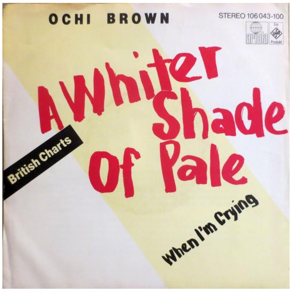 Ochi Brown* - A Whiter Shade Of Pale (7, Single)