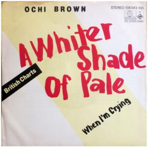 Ochi Brown* - A Whiter Shade Of Pale (7, Single)