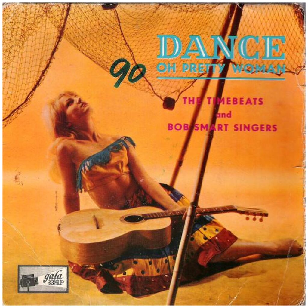 The Timebeats And Bob Smart Singers - Dance, Oh Pretty Woman! (7, Red)