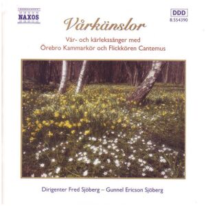 Örebro Kammarkör & Flickkören Cantemus, Fred Sjöberg, Gunnel Ericson Sjöberg - Vårkänslor (CD, Album)
