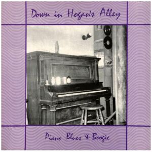 Various - Down In Hogans Alley Piano Blues & Boogie (LP, Comp)>