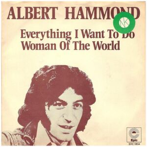 Albert Hammond - Everything I Want To Do / Woman Of The World (7, Single)