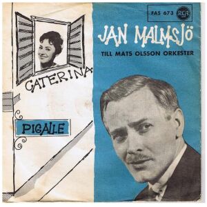 Jan Malmsjö Till Mats Olsson Orkester* - Caterina / Pigalle (7, Single)