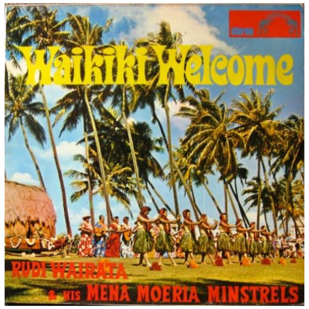 Rudi Wairata & His Mena Moeria Minstrels - Waikiki Welcome (LP, Album)