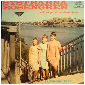 Systrarna Rosengren - Det Är Så Gott Att Om Jesus Sjunga (7, EP)