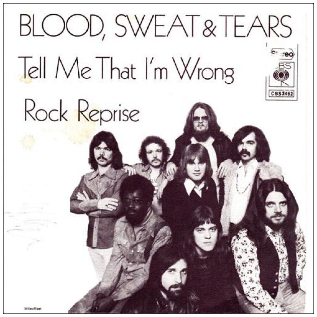 Blood, Sweat & Tears* - Tell Me That Im Wrong / Rock Reprise (7, Single)