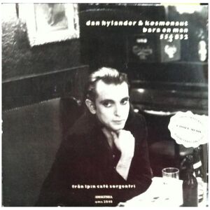 Dan Hylander & Kosmonaut (4) - Bara En Man / 554 832 (7, Single)