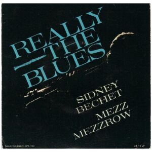 Sidney Bechet - Mezz Mezzrow - Really The Blues (7, EP)