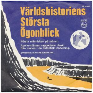 Various - Världshistoriens Största Ögonblick - Första Människan På Månen - Apollo-männen Rapporterar Direkt Från Månen I En Autentisk Inspelning (7, Mono)