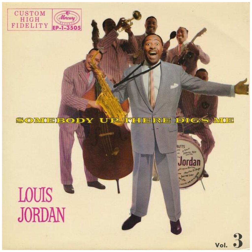 Louis Jordan - Somebody Up There Digs Me, Vol. 3 (7, EP)