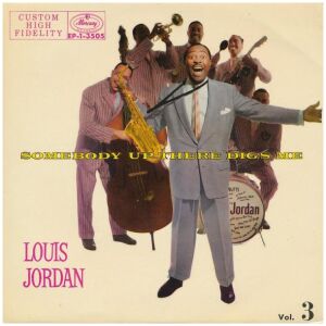 Louis Jordan - Somebody Up There Digs Me, Vol. 3 (7, EP)