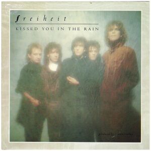 Freiheit* - Kissed You In The Rain (7, Single)
