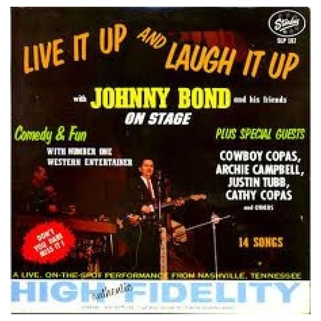 Johnny Bond - Live It Up And Laugh It Up With Johnny Bond And His Friends On Stage (LP, Album)