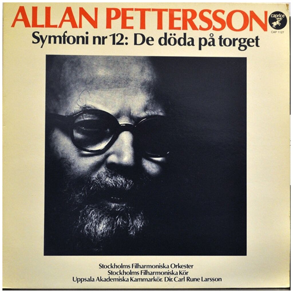 Allan Pettersson - Stockholms Filharmoniska Orkester, Stockholms Filharmoniska Kör, Uppsala Akademiska Kammarkör , Dir. Carl Rune Larsson - Symfoni Nr 12 De Döda På Torget (LP)