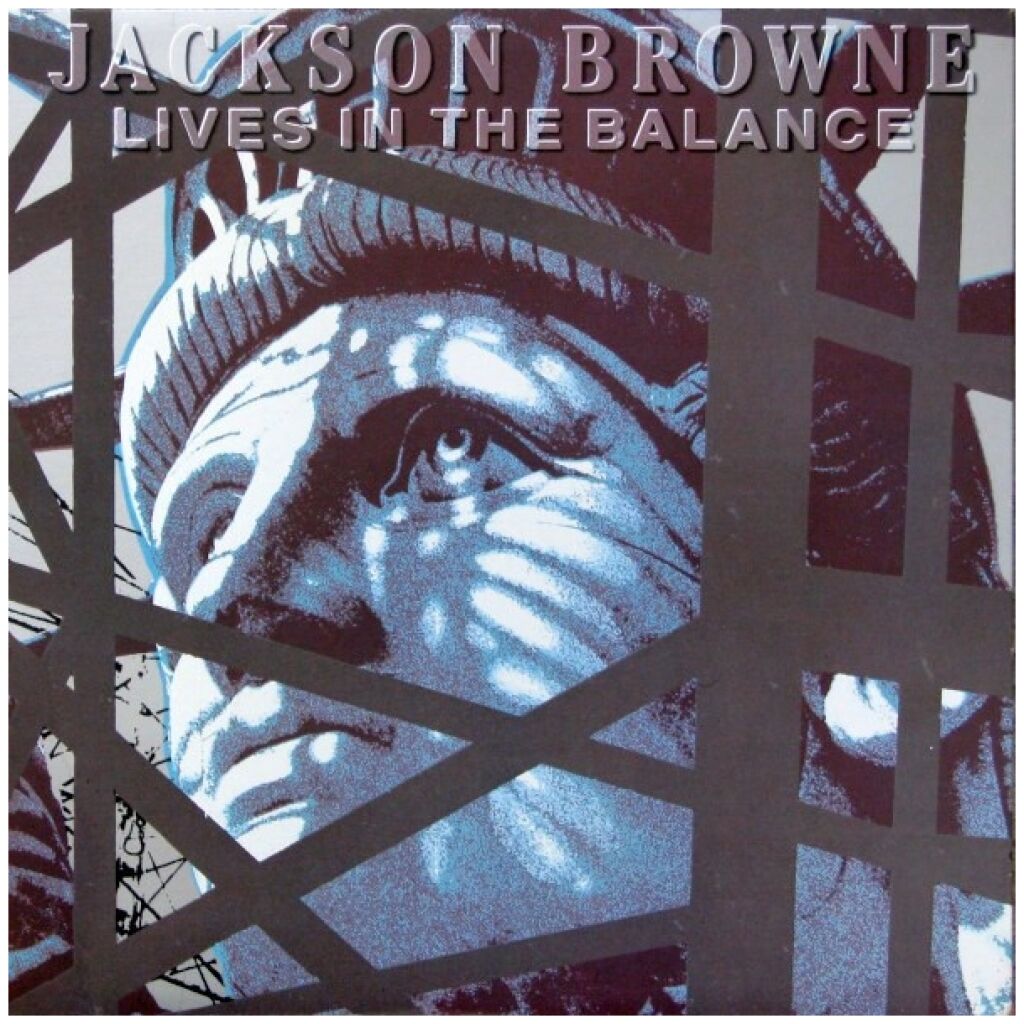 Jackson Browne - Lives In The Balance (LP, Album)