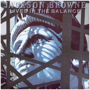 Jackson Browne - Lives In The Balance (LP, Album)