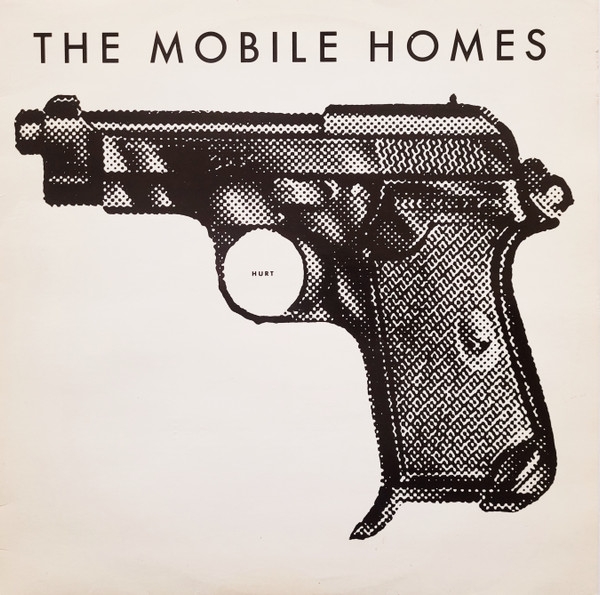 The Mobile Homes - Hurt (LP, Album)