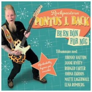 Pontus J Back – Be en bön för mig (Rockabilly Hymns på svenska)