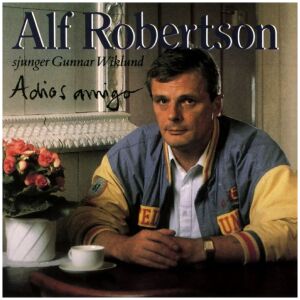 Alf Robertson - Adios Amigo (Alf Robertson Sjunger Gunnar Wiklund) (LP, Album)