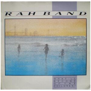 RAH Band - Whatll Become Of The Children? (LP)