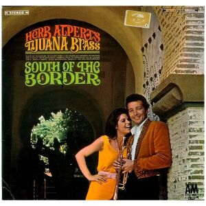 Herb Alperts Tijuana Brass* - South Of The Border (LP, Album, RE)>