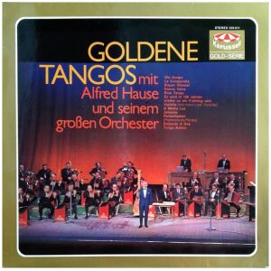 Alfred Hause Mit Seinem Großen Orchester* - Goldene Tangos (LP, Album)