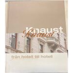 Knaust från hotell till hotell 76 sidor , utgiven av Pagoora AB Sundsvall 2002