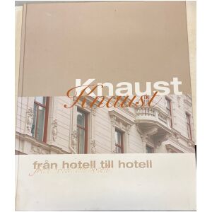 Knaust från hotell till hotell 76 sidor , utgiven av Pagoora AB Sundsvall 2002