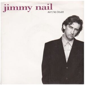 Jimmy Nail - Aint No Doubt (7, Single, Pap)