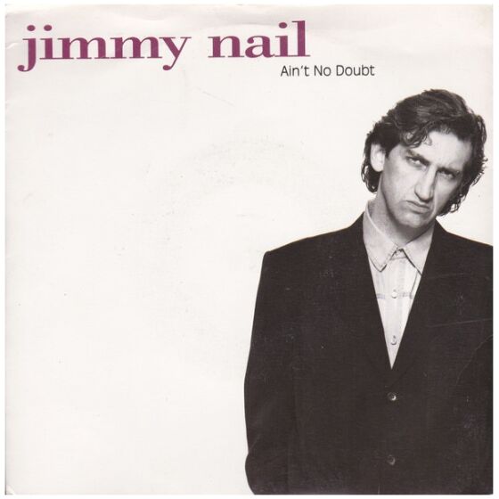 Jimmy Nail - Aint No Doubt (7, Single, Pap)