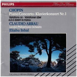 Chopin*, Claudio Arrau, London Philharmonic Orchestra, Eliahu Inbal - Concerto = Klavierkonzert Nr. 1 / Variations On = Variationen Über «Là Ci Darem La Mano» (CD, Comp, RM)