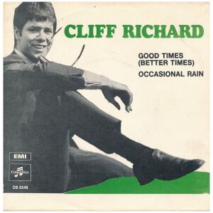 Cliff Richard - Good Times (Better Times) / Occasional Rain (7, Single)