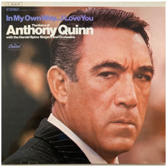 Anthony Quinn With The Harold Spina Singers And Orchestra* - In My Own Way...I Love You (LP, Album)