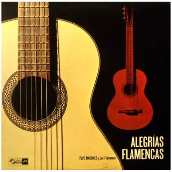 Pepe Martinez* y Los Flamencos - Alegrías Flamencas (LP)