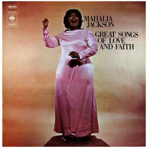 Mahalia Jackson - Great Songs Of Love And Faith (LP, Album, RE)