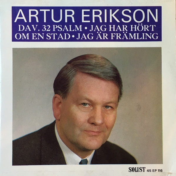 Artur Erikson - Dav. 32 Psalm - Jag Har Hört Om En Stad - Jag Är En Främling (7, EP)