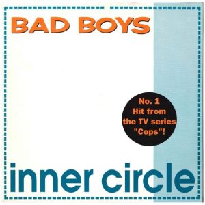 Inner Circle - Bad Boys (12, Maxi)
