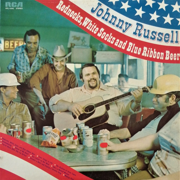 Johnny Russell (2) - Rednecks, White Socks And Blue Ribbon Beer (LP, Album, Ind)
