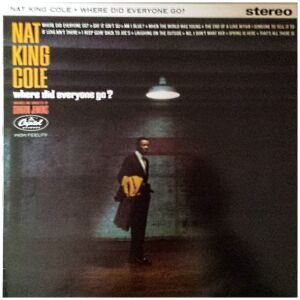 Nat King Cole - Where Did Everyone Go? (LP, Album, RE)