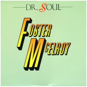 Foster/McElroy* - Dr. Soul (LP)