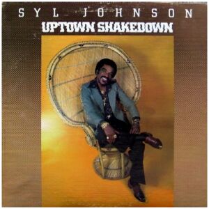 Syl Johnson - Uptown Shakedown (LP, Album)