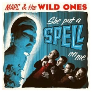 Marc & The Wild Ones - She Put A Spell On Me (CD, Album)