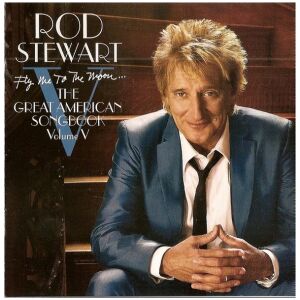 Rod Stewart - Fly Me To The Moon... The Great American Songbook Volume V (CD, Album)