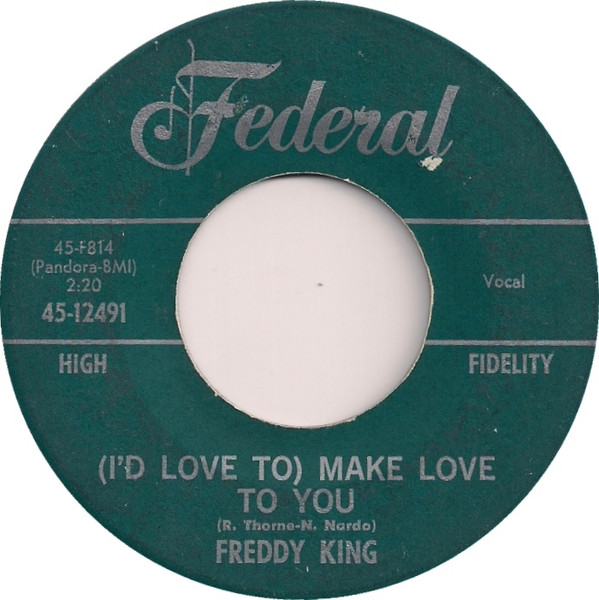 Freddy King* - (Id Love To) Make Love To You / One Hundred Years (7, Single)