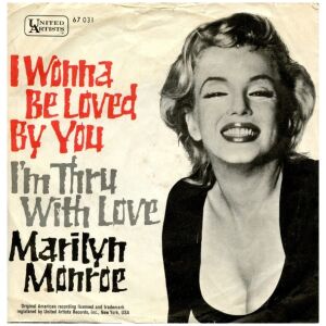 Marilyn Monroe - I Wanna Be Loved By You (7, Single, Mono)